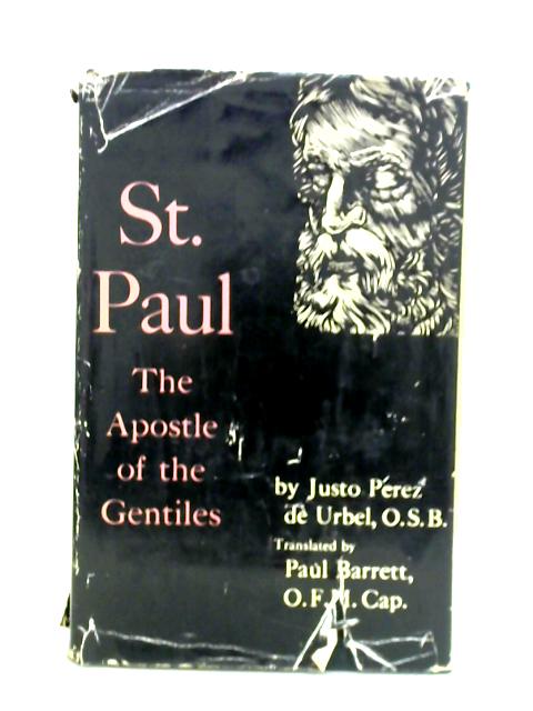 Saint Paul; the Apostle of the Gentiles By J. P. De Urbel