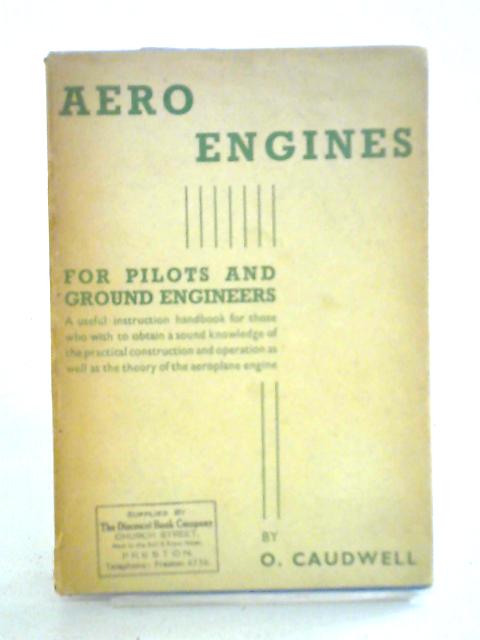 Aero Engines for Pilots and Ground Engineers By O. Caudwell