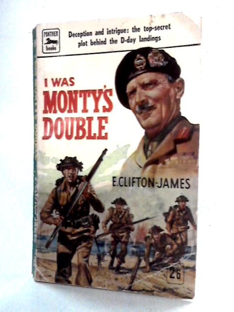 I Was Monty's Double By E.Clifton-James