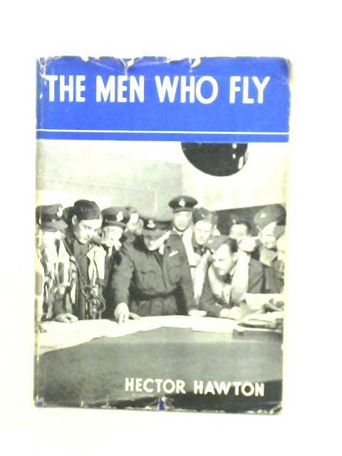 The Men Who Fly By Hector Hawton