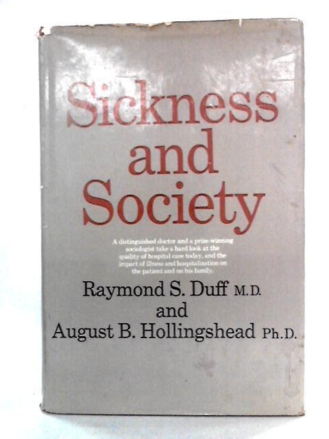 Sickness and Society By Raymond S. Duff