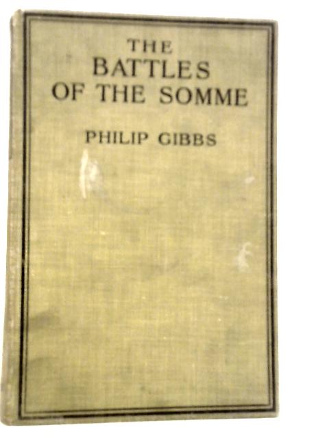 The Battles of the Somme By Philip Gibbs