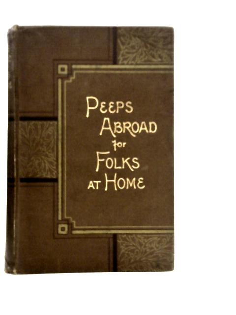 Peeps Abroad for Folks Home By C.L.Mateaux