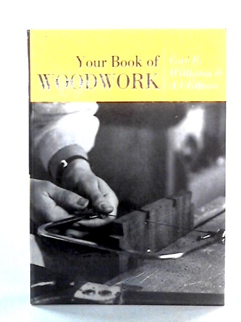 Your Book of Woodwork von Guy R. Williams, A.V. Gibson