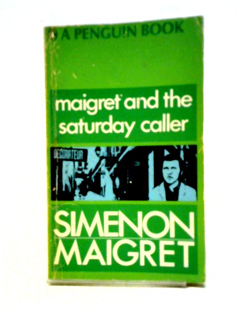 Maigret and the Saturday Caller von Georges Simenon