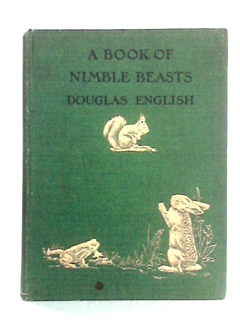 A Book Of Nimble Beasts von Douglas English