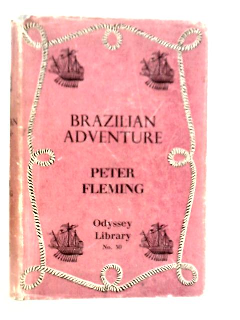 Brazilian Adventure von Peter Fleming