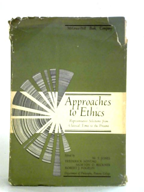 Approaches to Ethics By W. T. Jones (ed.) et al.