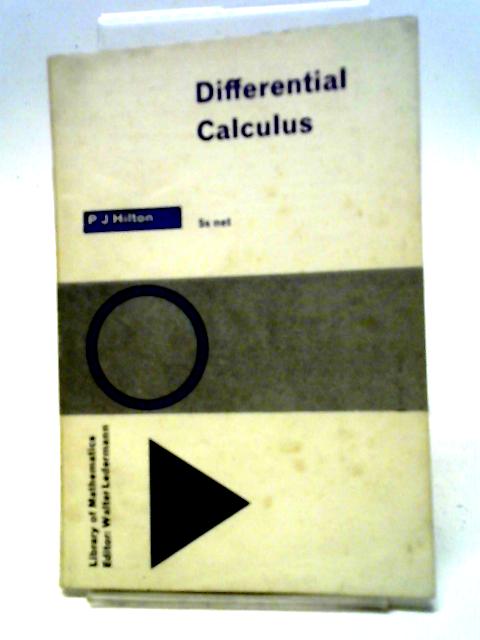 Differential Calculus By P. J. Hilton