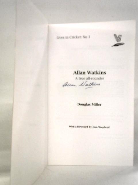 Allan Watkins: A True All Rounder By Douglas Miller