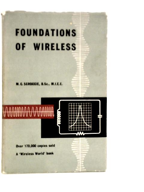 Foundations of Wireless von M.G.Scroggie