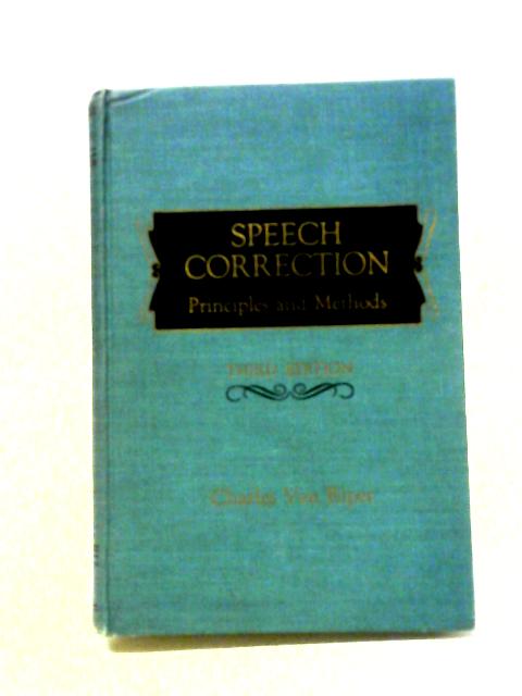 Speech Correction: Principles and Methods By Charles van Riper