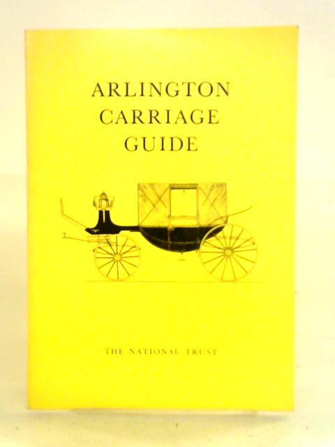 Arlington Carriage Guide: The Carriages at Arlington Court By The National Trust