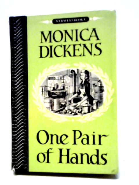 One Pair Of Hands By Monica Dickens