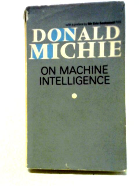 On Machine Intelligence By Michie, Donald