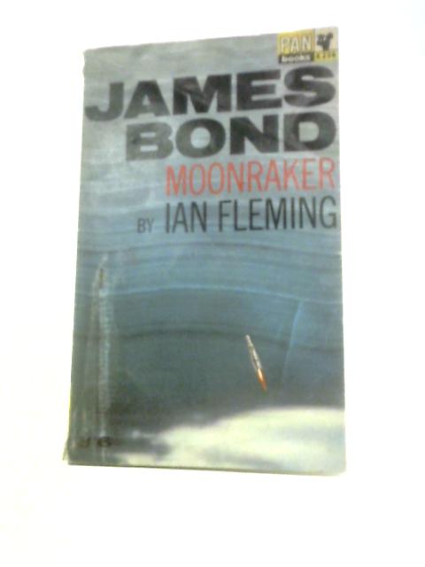 James Bond Moonraker By Ian Fleming