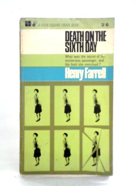 Death On The Sixth Day By Henry Farrell