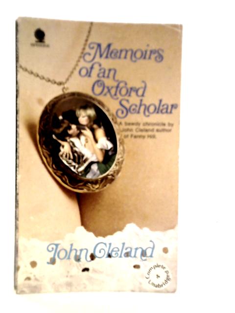 Memoirs of an Oxford Scholar von John Cleland