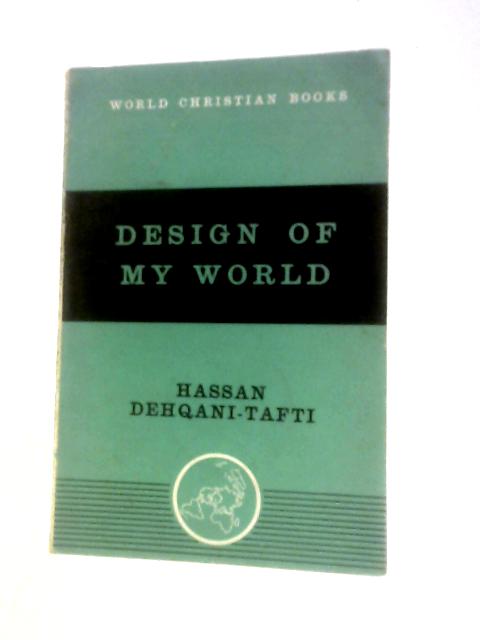 Design of My World von H. B. Dehqani-Tafti