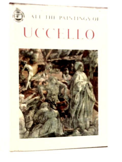 All The Paintings of Paolo Uccello By Enzo Carli