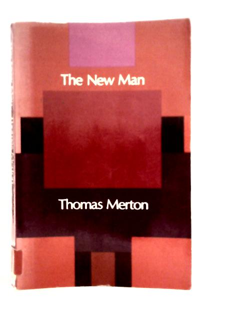 The New Man By Thomas Merton