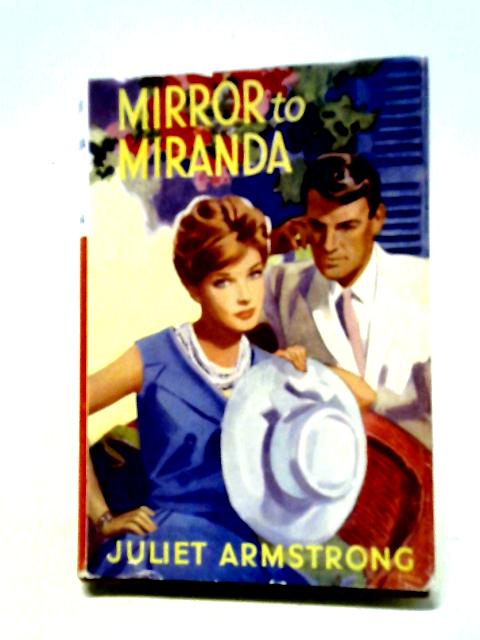 Mirror to Miranda By Juliet Armstrong