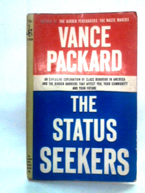 The Status Seekers von Vance Packard