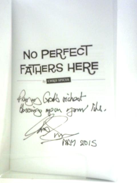 No Perfect Fathers Here By Chris Spicer