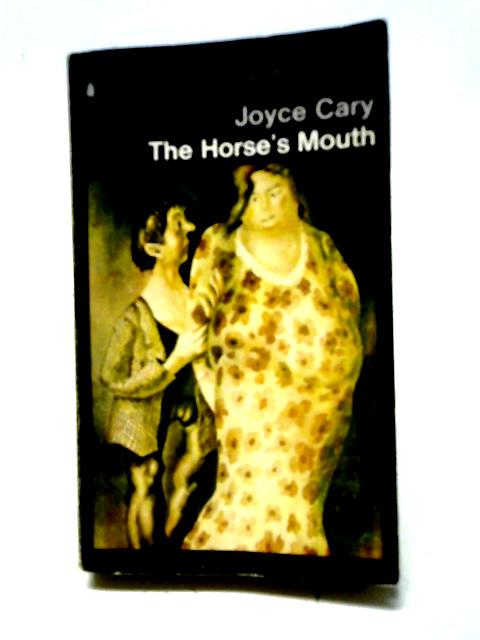 The Horse's Mouth (Penguin Modern Classics) By Joyce Cary