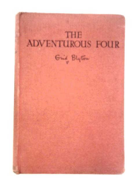 The Adventurous Four By Enid Blyton