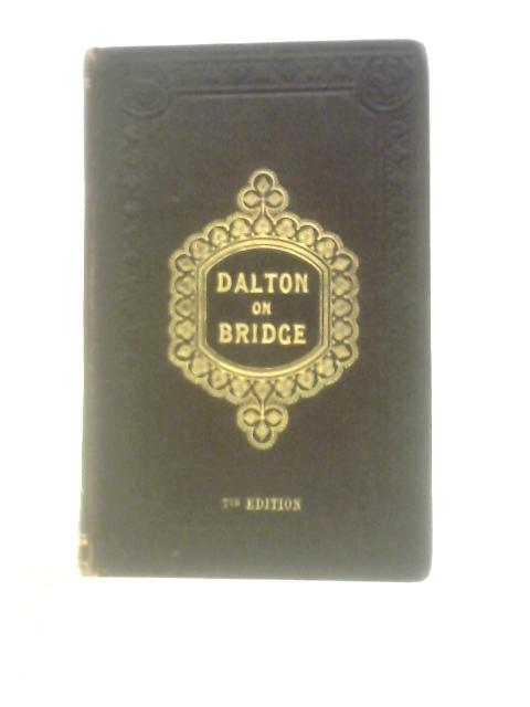 Bridge Abridged or Practical Bridge By W. Dalton