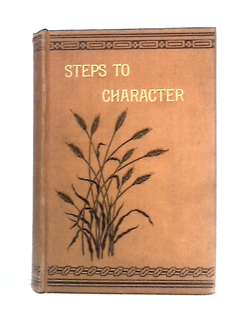 Steps to Character von Rev. J. Walker