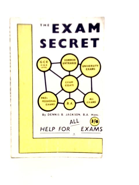 The Exam Secret By Dennis B.Jackson