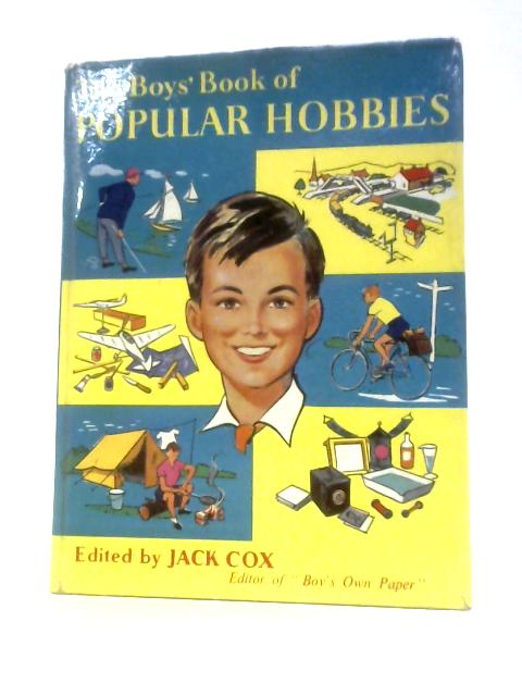 The Boys' Book Of Popular Hobbies By Jack Cox (Ed.)