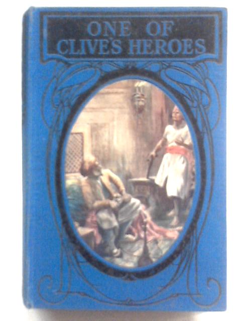 One of Clive's Heroes von Herbert Strang