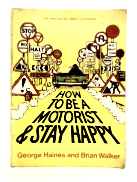 How to be a Motorist and Stay Happy By George Haines