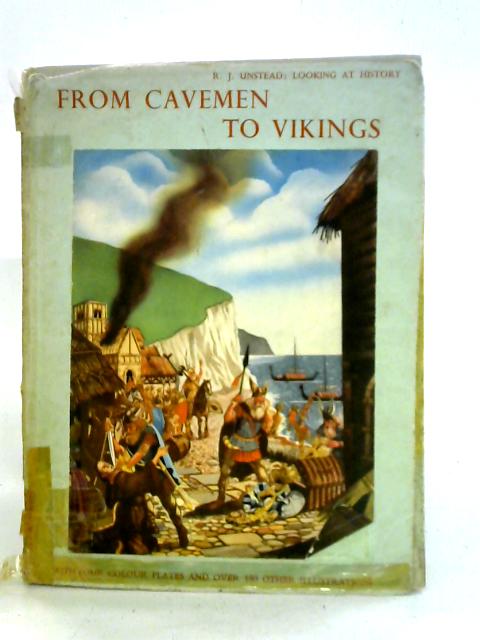 Looking at History Book 1: From Cavemen to Vikings von R. J. Unstead