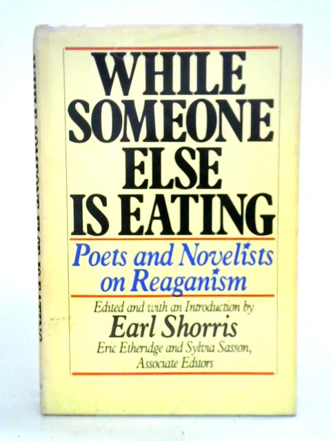 While Someone Else Is Eating By Earl Shorris (ed.)