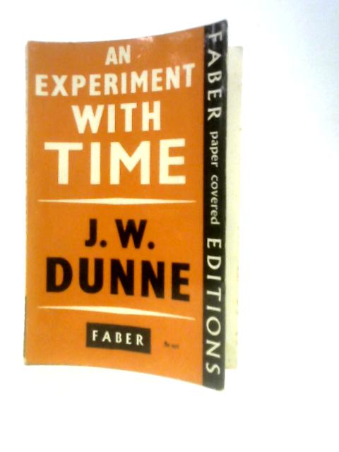 An Experiment with Time von J.W.Dunne