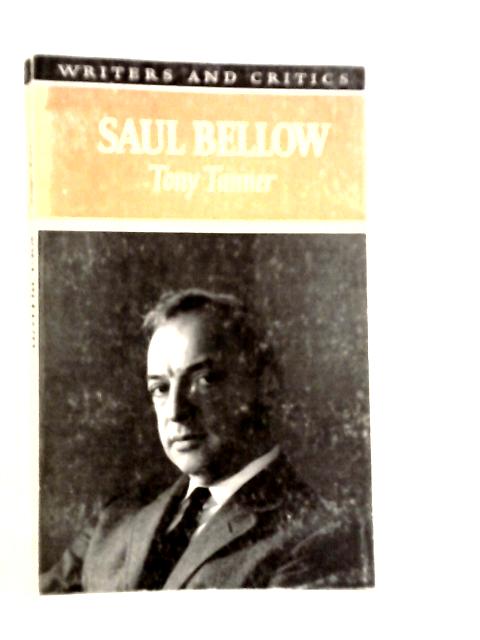 Saul Bellow By Tony Tanner