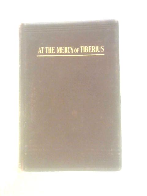 At the Mercy of Tiberius By Augusta L. Evans Wilson