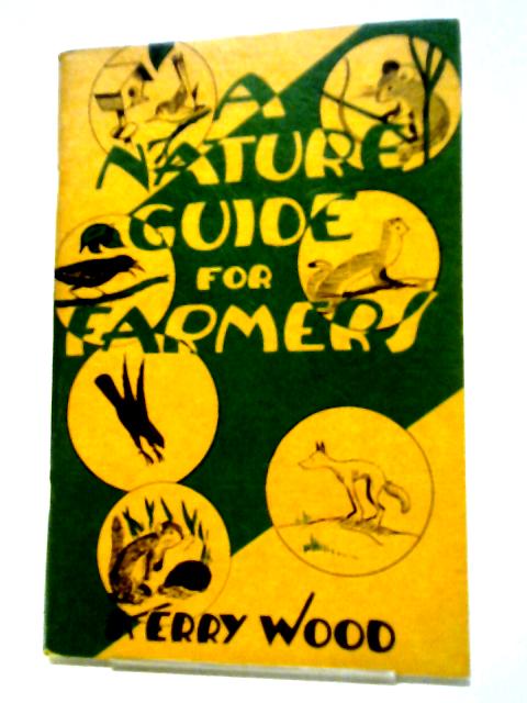 A Nature Guide for Farmers By Kerry Wood