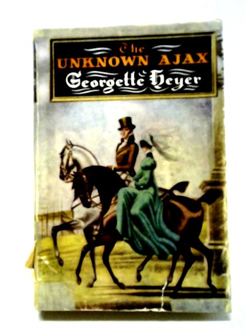 The Unknown Ajax By Georgette Heyer