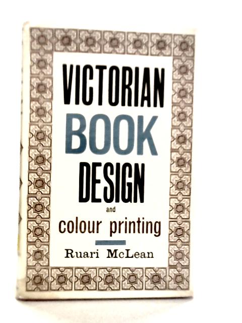 Victorian Book Design & Colour Printing By Rauri McLean