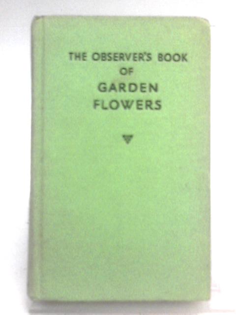 The Observer's Book of Garden Flowers von Arthur King