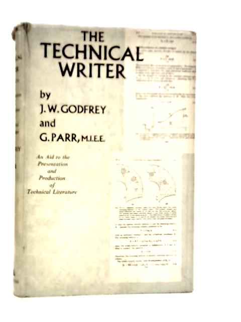 The Technical Writer By J.W.Godfrey & G.Parr