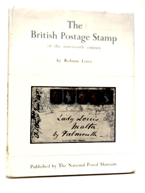 The British Postage Stamp By Robson Lowe