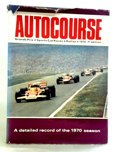 Autocourse International Motor Racing and Rallying 1970-71 By Various David Phipps (ed)