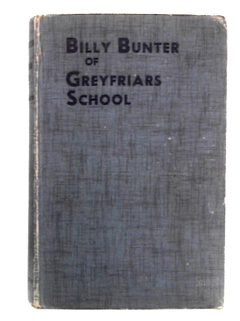 Billy Bunter Of Greyfriars School By Frank Richards