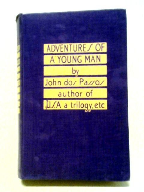 Adventures of a Young Man von John Dos Passos